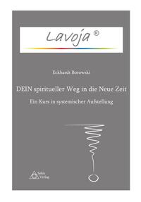 Vorderes Coverbild Lavoja - DEIN spiritueller Weg in die Neue Zeit