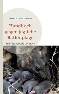 Vorderes Coverbild Handbuch gegen jegliche Rattenplage