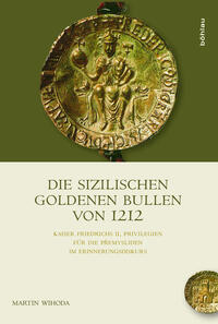 Vorderes Coverbild Die Sizilischen Goldenen Bullen von 1212