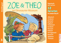 Vorderes Coverbild ZOE & THEO im Dinosaurier-Museum (Multilingual!)