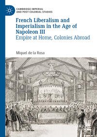 Vorderes Coverbild French Liberalism and Imperialism in the Age of Napoleon III