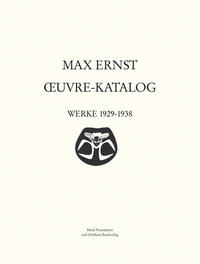 Vorderes Coverbild Max Ernst Oeuvre-Katalog Band 4 Werke 1929 - 1938
