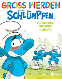 Vorderes Coverbild Groß werden mit den Schlümpfen: Der Schlumpf, der immer flunkerte