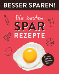 Vorderes Coverbild Die besten Spar-Rezepte • Besser Sparen!