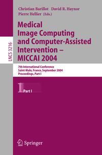Vorderes Coverbild Medical Image Computing and Computer-Assisted Intervention -- MICCAI 2004