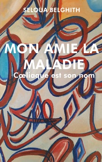 Vorderes Coverbild Mon amie la maladie