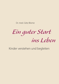 Vorderes Coverbild Ein guter Start ins Leben