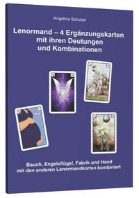 Vorderes Coverbild Lenormand - 4 Ergänzungskarten mit ihren Deutungen und Kombinationen