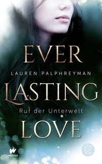 Vorderes Coverbild Everlasting Love - Ruf der Unterwelt