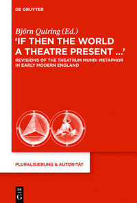 Vorderes Coverbild “If Then the World a Theatre Present…“