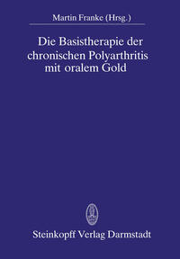 Vorderes Coverbild Die Basistherapie der chronischen Polyarthritis mit oralem Gold