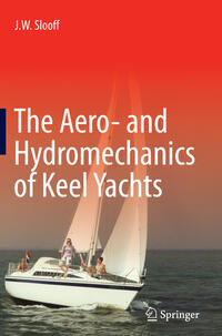 Vorderes Coverbild The Aero- and Hydromechanics of Keel Yachts
