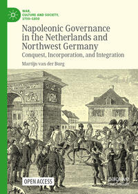 Vorderes Coverbild Napoleonic Governance in the Netherlands and Northwest Germany