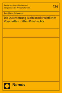 Vorderes Coverbild Die Durchsetzung kapitalmarktrechtlicher Vorschriften mittels Privatrechts