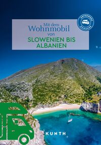 Vorderes Coverbild KUNTH Mit dem Wohnmobil von Slowenien bis Albanien