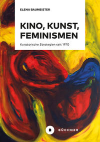 Vorderes Coverbild Kino, Kunst, Feminismen