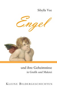 Vorderes Coverbild Engel und ihre Geheimnisse in Grafik und Malerei
