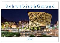 Vorderes Coverbild Schwäbisch Gmünd - Impressionen (Wandkalender 2026 DIN A2 quer), CALVENDO Monatskalender