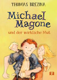 Vorderes Coverbild Michael Magone und der wirkliche Mut