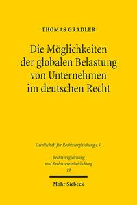 Vorderes Coverbild Die Möglichkeiten der globalen Belastung von Unternehmen im deutschen Recht