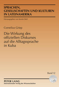 Vorderes Coverbild Die Wirkung des offiziellen Diskurses auf die Alltagssprache in Kuba