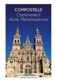 Vorderes Coverbild Compostelle Cheminement d'une Métamorphose