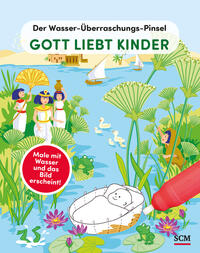 Vorderes Coverbild Der Wasser-Überraschungs-Pinsel - Gott liebt Kinder