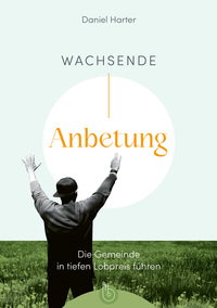 Vorderes Coverbild Wachsende Anbetung