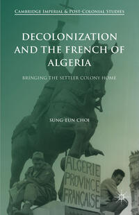 Vorderes Coverbild Decolonization and the French of Algeria