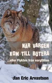 Vorderes Coverbild NÄR VARGEN KOM TILL BÖTERA