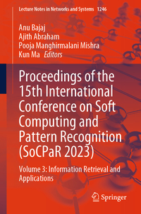 Vorderes Coverbild Proceedings of the 15th International Conference on Soft Computing and Pattern Recognition (SoCPaR 2023)