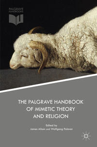 Vorderes Coverbild The Palgrave Handbook of Mimetic Theory and Religion