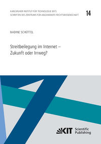 Vorderes Coverbild Streitbeilegung im Internet - Zukunft oder Irrweg?