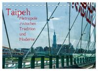 Vorderes Coverbild Taipeh, Metropole zwischen Tradition und Moderne. (Tischkalender 2025 DIN A5 quer), CALVENDO Monatskalender
