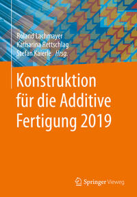 Vorderes Coverbild Konstruktion für die Additive Fertigung 2019
