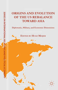 Vorderes Coverbild Origins and Evolution of the US Rebalance toward Asia