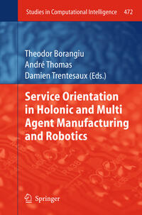 Vorderes Coverbild Service Orientation in Holonic and Multi Agent Manufacturing and Robotics
