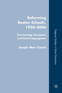 Vorderes Coverbild Reforming Boston Schools, 1930–2006