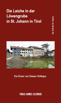Vorderes Coverbild Die Leiche in der Löwengrube in St. Johann in Tirol