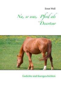 Vorderes Coverbild Na, so was, Pferd als Deserteur