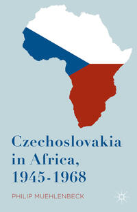 Vorderes Coverbild Czechoslovakia in Africa, 1945-1968