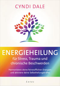 Vorderes Coverbild Energieheilung für Stress, Trauma und chronische Beschwerden