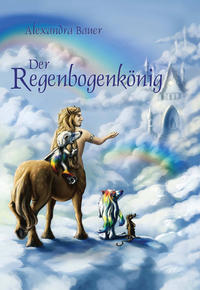 Vorderes Coverbild Der Regenbogenkönig