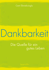 Vorderes Coverbild Dankbarkeit - Die Quelle für ein gutes Leben