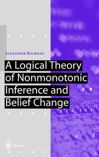 Vorderes Coverbild A Logical Theory of Nonmonotonic Inference and Belief Change