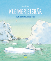 Vorderes Coverbild Kleiner Eisbär- Lars, komm bald wieder!