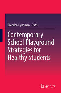 Vorderes Coverbild Contemporary School Playground Strategies for Healthy Students