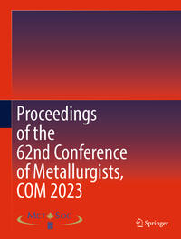 Vorderes Coverbild Proceedings of the 62nd Conference of Metallurgists, COM 2023