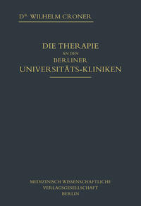 Vorderes Coverbild (hohe Qualität) DIE THERAPIE AN DEN BERLINER UNIVERSITÄTS-KLINIKEN