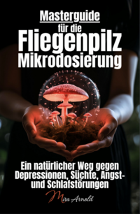 Vorderes Coverbild Masterguide für die Fliegenpilz Mikrodosierung